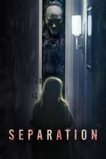 Nonton film Separation (2021) terbaru di Dutamovie21