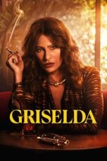 Nonton film Griselda (2024) terbaru di Dutamovie21