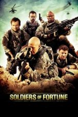 Nonton film Soldiers of Fortune (2012) terbaru di Dutamovie21