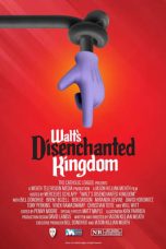 Nonton film Walt’s Disenchanted Kingdom (2023) terbaru di Dutamovie21