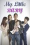 Nonton film My Little Baby (2016) terbaru di Dutamovie21