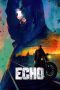 Nonton film Echo (2024) terbaru di Dutamovie21