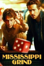 Nonton film Mississippi Grind (2015) terbaru di Dutamovie21