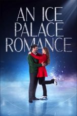 Nonton film An Ice Palace Romance (2023) terbaru di Dutamovie21