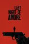 Nonton film Last Night of Amore (2023) terbaru di Dutamovie21