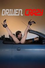 Nonton film Driven Crazy (2020) terbaru di Dutamovie21