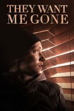 Nonton film They Want Me Gone (2022) terbaru di Dutamovie21