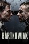 Nonton film Bartkowiak (2021) terbaru di Dutamovie21