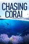 Nonton film Chasing Coral (2017) terbaru di Dutamovie21