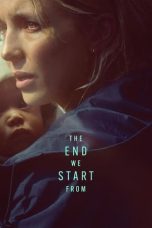 Nonton film The End We Start From (2023) terbaru di Dutamovie21