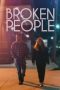 Nonton film Broken People (2023) terbaru di Dutamovie21