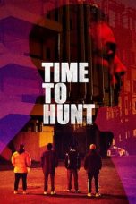 Nonton film Time to Hunt (2020) terbaru di Dutamovie21