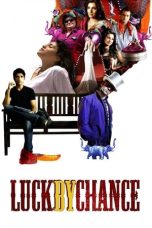 Nonton film Luck by Chance (2009) terbaru di Dutamovie21