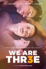 Nonton film We Are Thr3e (2018) terbaru di Dutamovie21