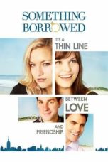 Nonton film Something Borrowed (2011) terbaru di Dutamovie21