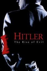 Nonton film Hitler: The Rise of Evil (2003) terbaru di Dutamovie21