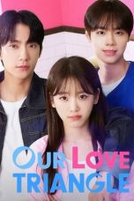 Nonton film Our Love Triangle (2024) terbaru di Dutamovie21