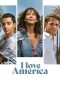 Nonton film I Love America (2022) terbaru di Dutamovie21