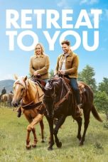 Nonton film Retreat to You (2023) terbaru di Dutamovie21