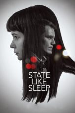 Nonton film State Like Sleep (2019) terbaru di Dutamovie21