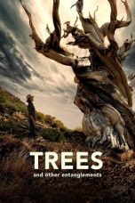 Nonton film Trees and Other Entanglements (2023) terbaru di Dutamovie21