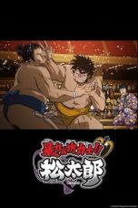 Nonton film Abarenbou Rikishi Matsutarou (Rowdy Sumo Wrestler Matsutaro!!) (2014) terbaru di Dutamovie21