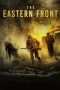 Nonton film The Eastern Front (2020) terbaru di Dutamovie21