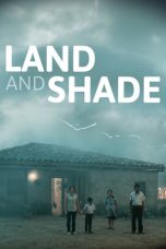 Nonton film Land and Shade (2015) terbaru di Dutamovie21