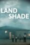 Nonton film Land and Shade (2015) terbaru di Dutamovie21