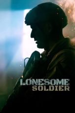 Nonton film Lonesome Soldier (2023) terbaru di Dutamovie21