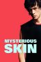 Nonton film Mysterious Skin (2005) terbaru di Dutamovie21