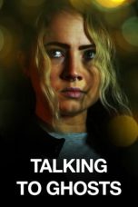 Nonton film Talking To Ghosts (2023) terbaru di Dutamovie21