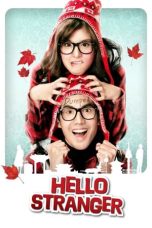 Nonton film Hello Stranger (2010) terbaru di Dutamovie21