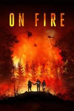 Nonton film On Fire (2023) terbaru di Dutamovie21