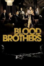 Nonton film Blood Brothers (2007) terbaru di Dutamovie21