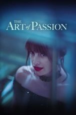 Nonton film The Art of Passion (2022) terbaru di Dutamovie21