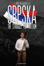 Nonton film Srpska: The Struggle for Freedom (2022) terbaru di Dutamovie21