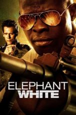 Nonton film Elephant White (2011) terbaru di Dutamovie21