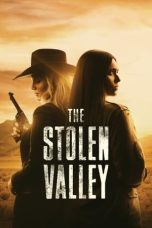 Nonton film The Stolen Valley (2024) terbaru di Dutamovie21