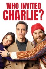 Nonton film Who Invited Charlie? (2023) terbaru di Dutamovie21