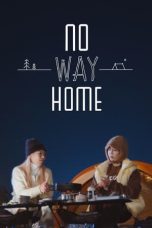 Nonton film No Way Home (2024) terbaru di Dutamovie21