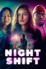 Nonton film Night Shift (2024) terbaru di Dutamovie21