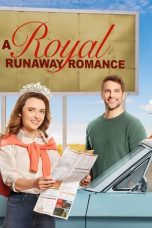 Nonton film A Royal Runaway Romance (2022) terbaru di Dutamovie21