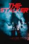 Nonton film The Stalker (2020) terbaru di Dutamovie21