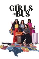 Nonton film The Girls on the Bus (2024) terbaru di Dutamovie21