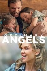 Nonton film Ordinary Angels (2024) terbaru di Dutamovie21