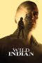 Nonton film Wild Indian (2021) terbaru di Dutamovie21