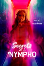 Nonton film Secrets of a Nympho (2022) terbaru di Dutamovie21