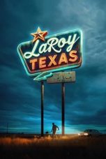 Nonton film LaRoy, Texas 92024) terbaru di Dutamovie21