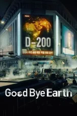 Nonton film Goodbye Earth (2024) terbaru di Dutamovie21